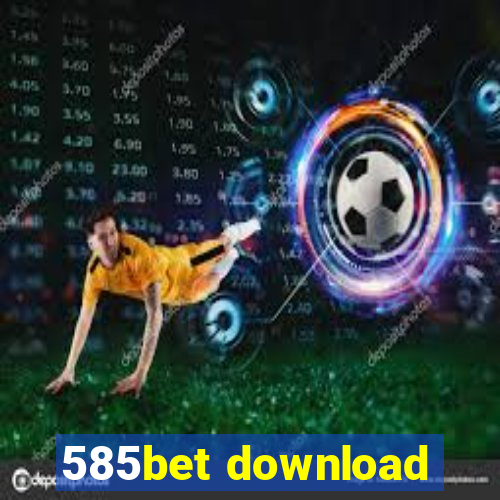 585bet download